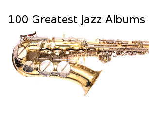 100 Greatest Jazz albums all time - Audio and Sound